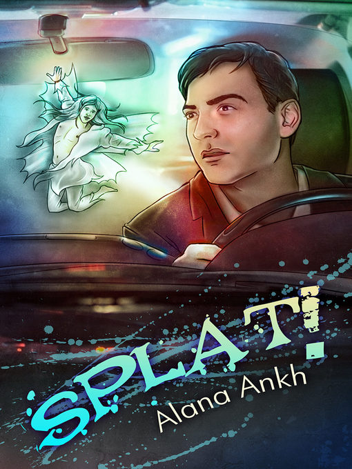 Title details for Splat! by Alana Ankh - Available